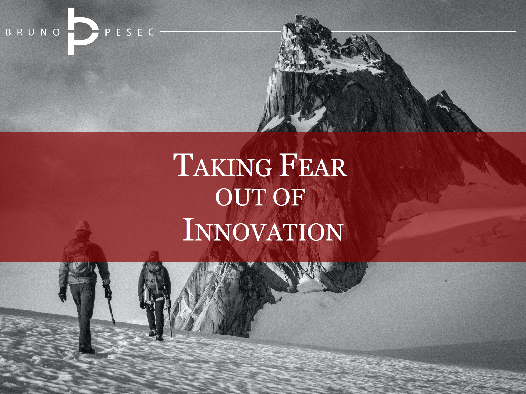 Taking fear out of innovation