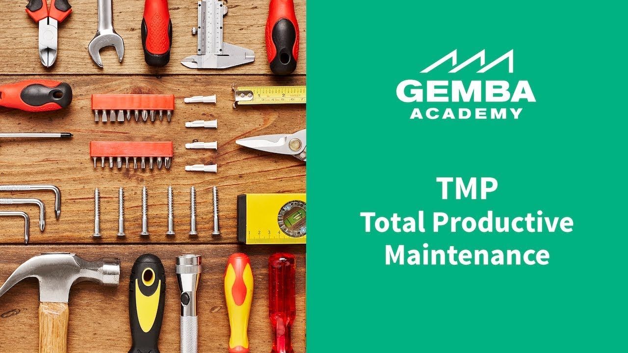 Total Productive Maintenance by Gemba Academy