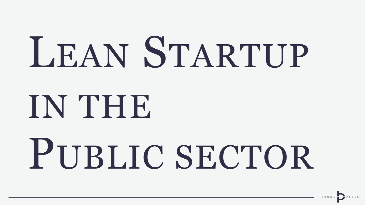 Lean Startup in the public sector and beyond