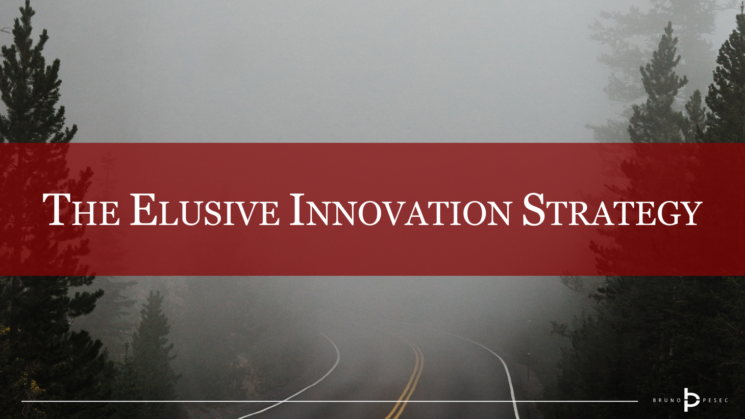 The elusive innovation strategy