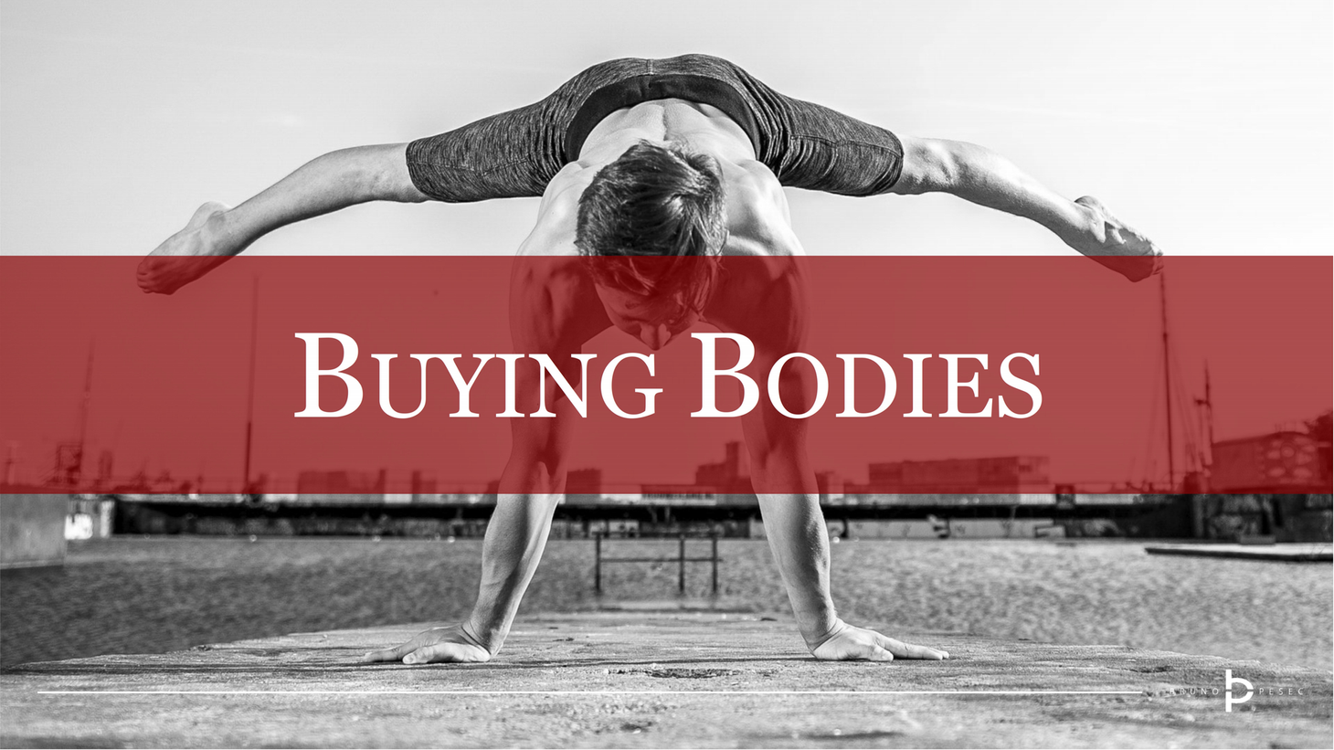 Buying bodies