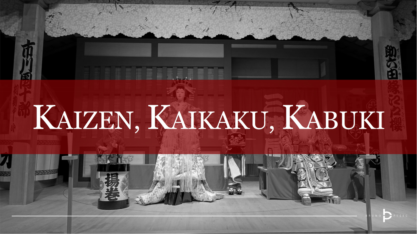 Kaizen, kaikaku, kabuki