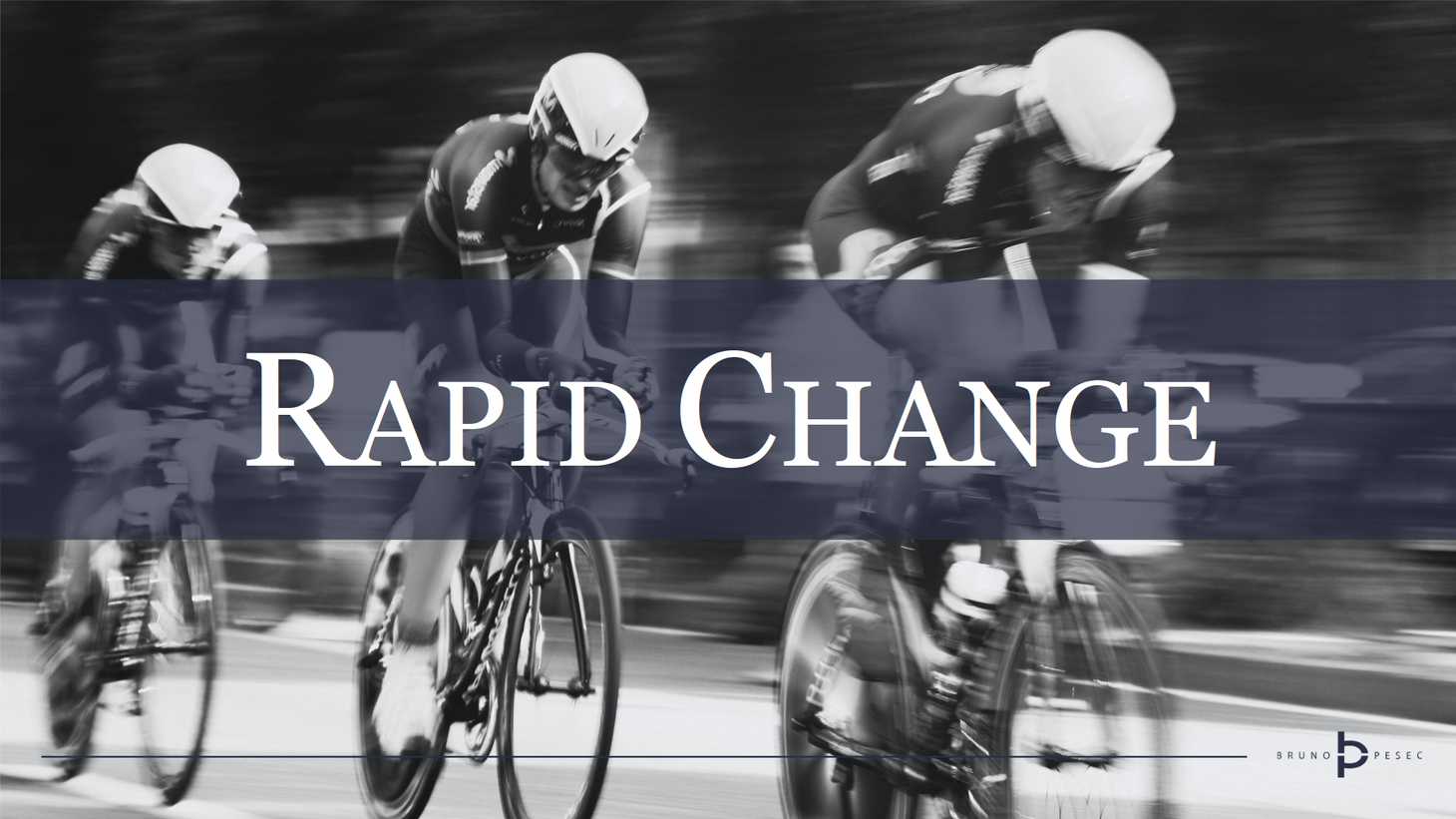 Rapid change
