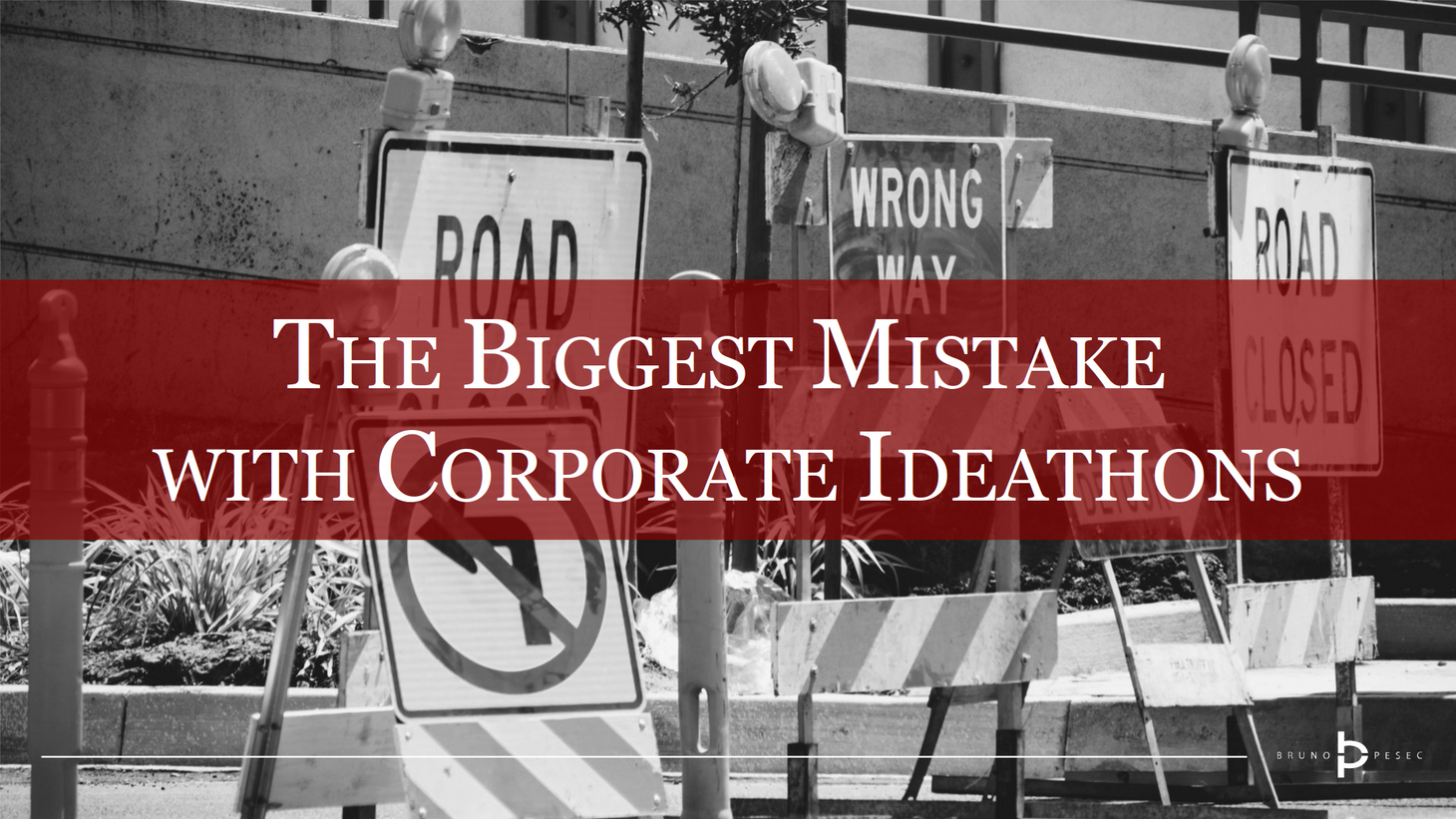 The biggest mistake with corporate ideathons