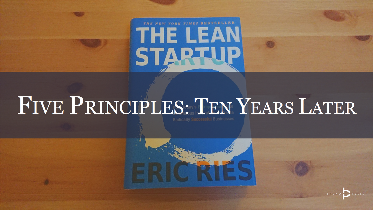Five principles of the Lean Startup: 10 years later
