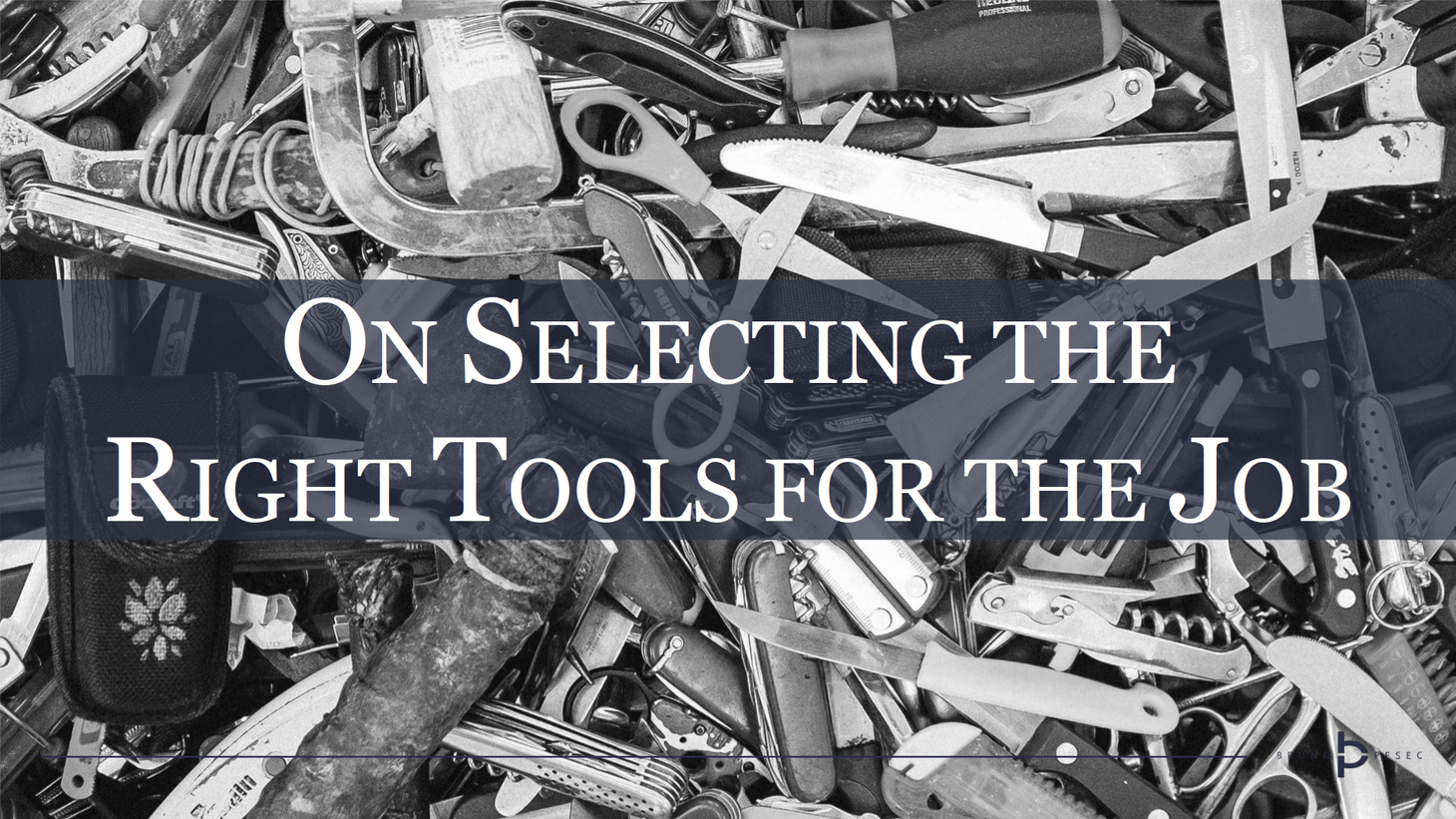 On selecting the right tools for the job