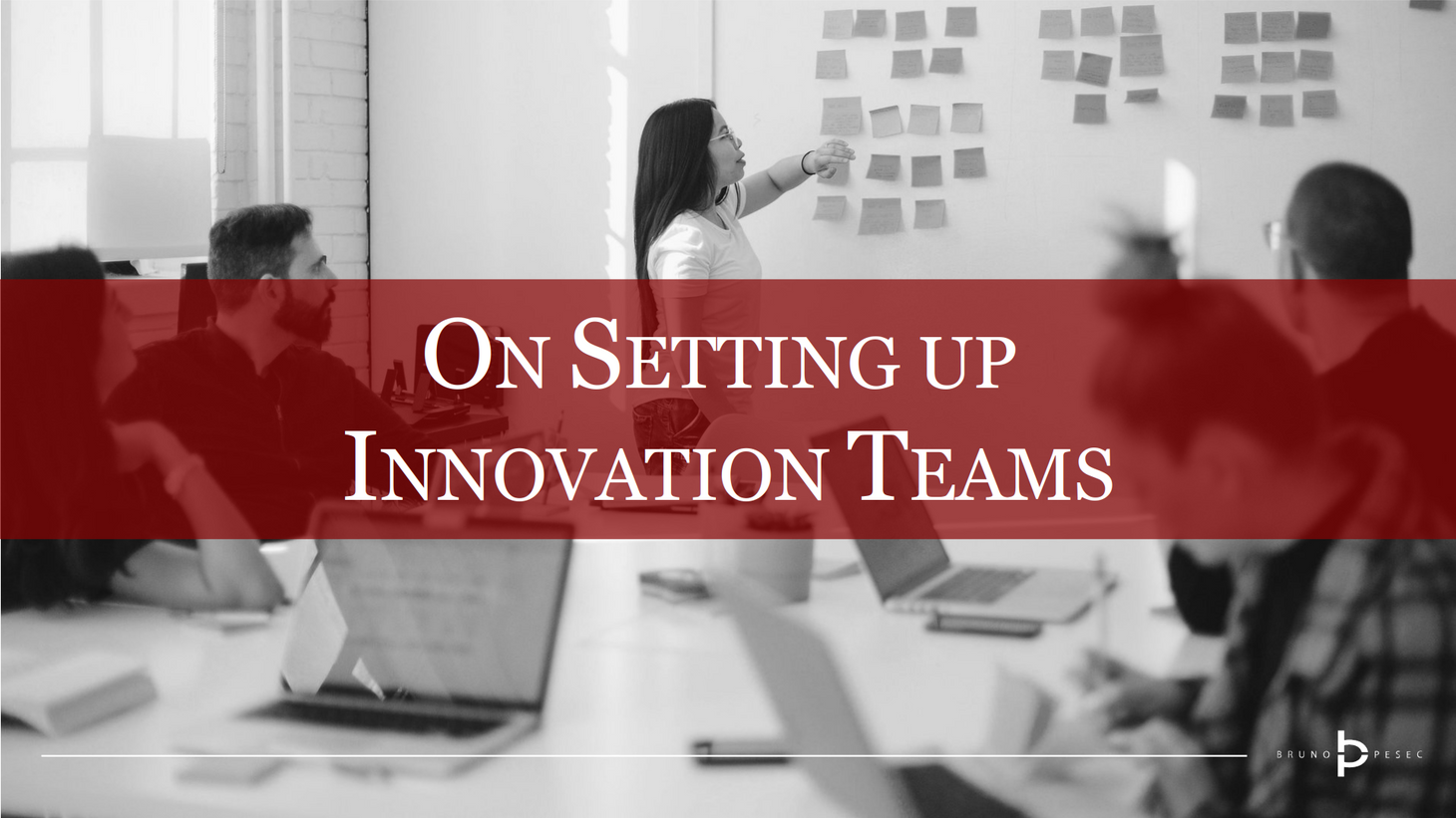 On setting up innovation teams