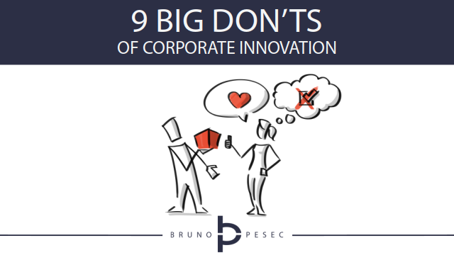 Nine big don'ts of corporate innovation