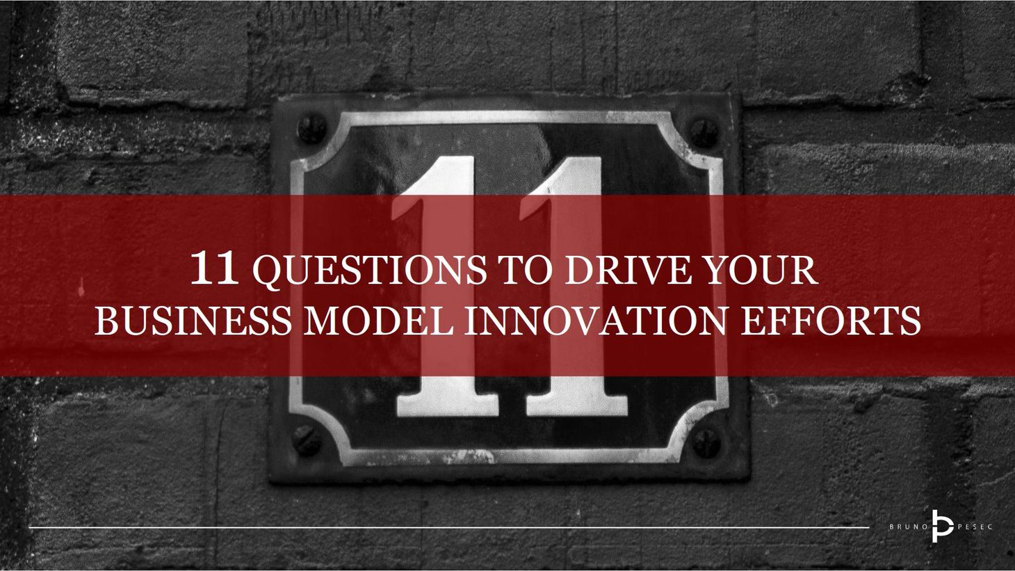 11 questions to drive your business model innovation efforts