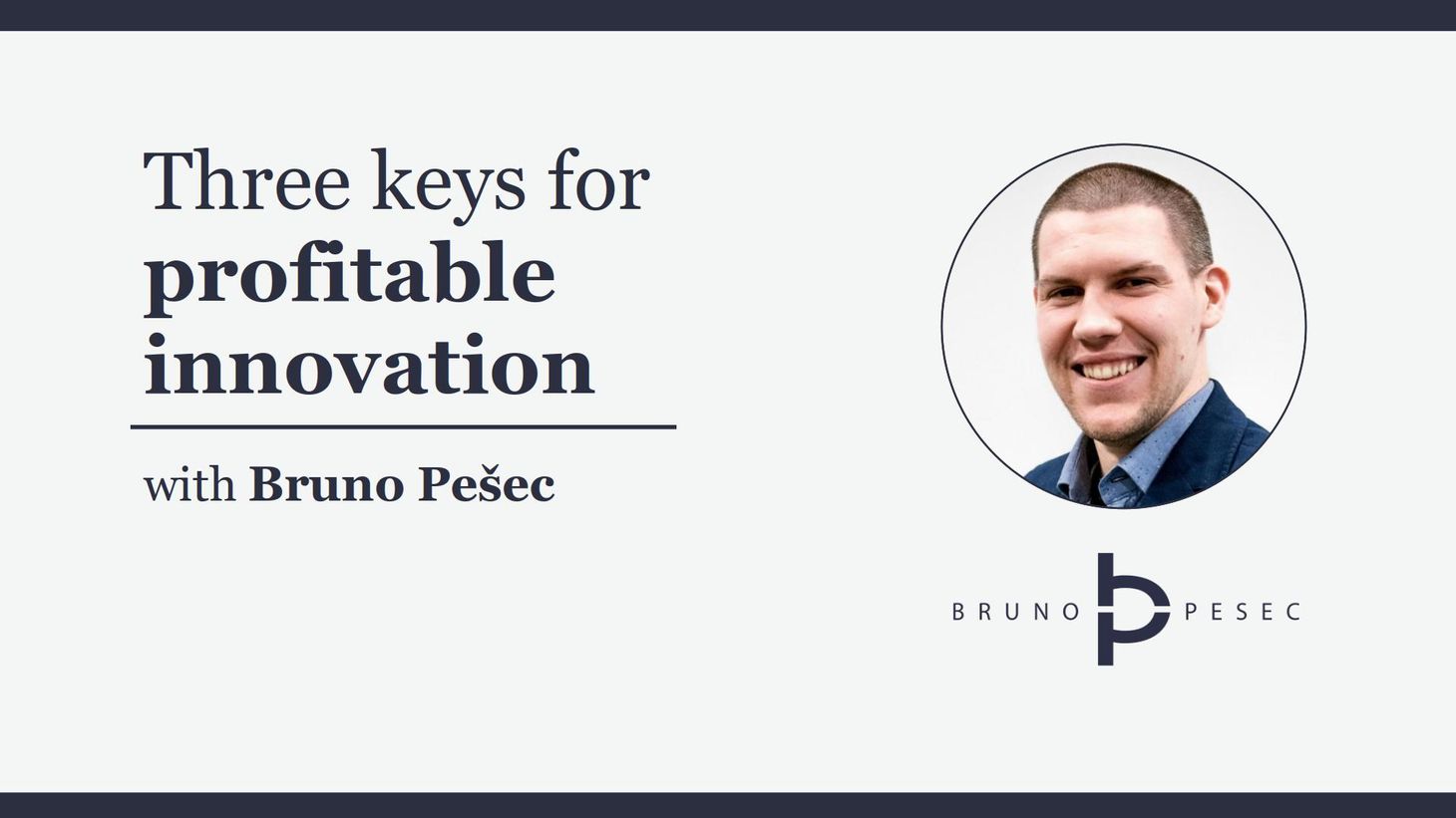 Three keys for profitable innovation