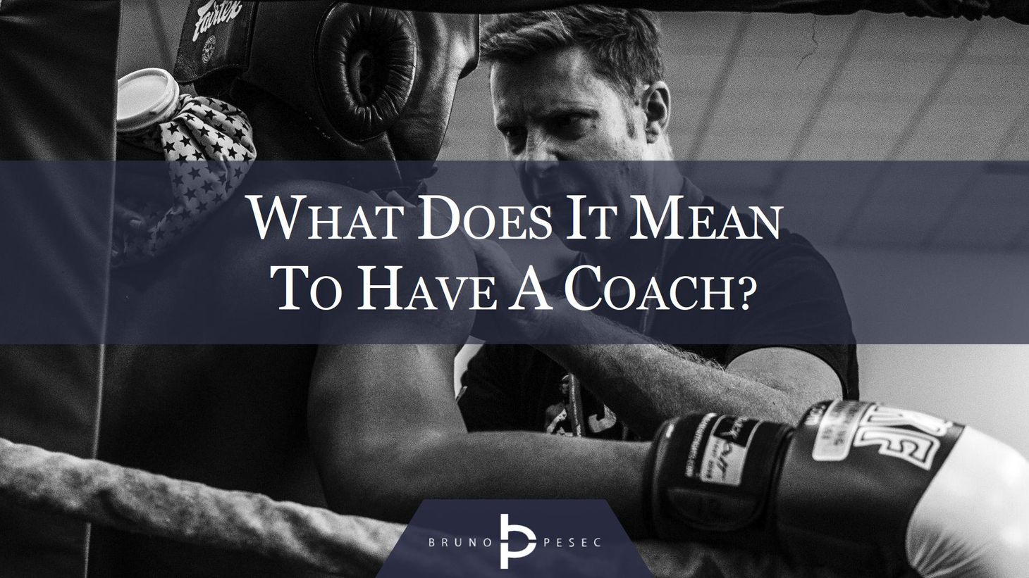 What does it mean to have a coach?