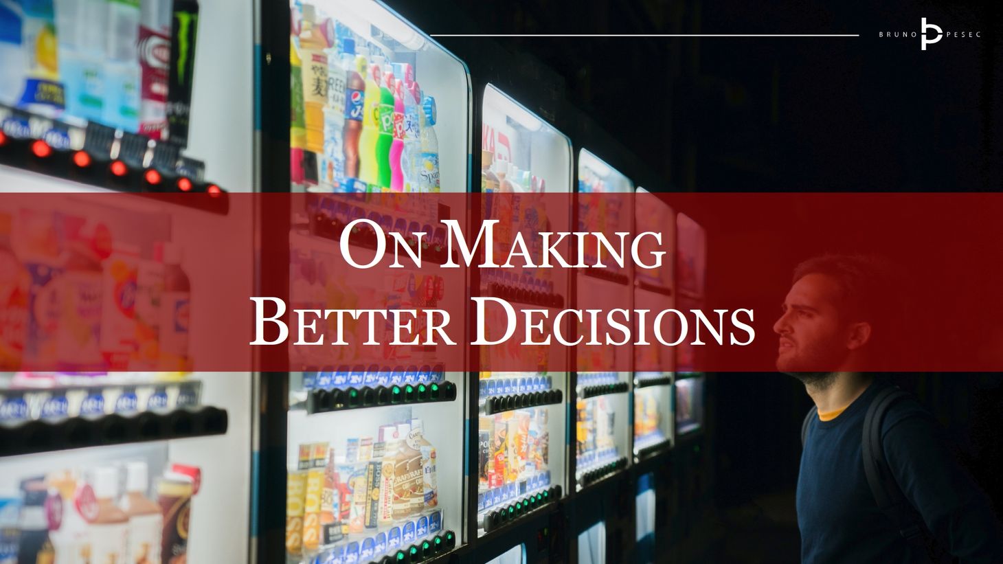 On making better decisions
