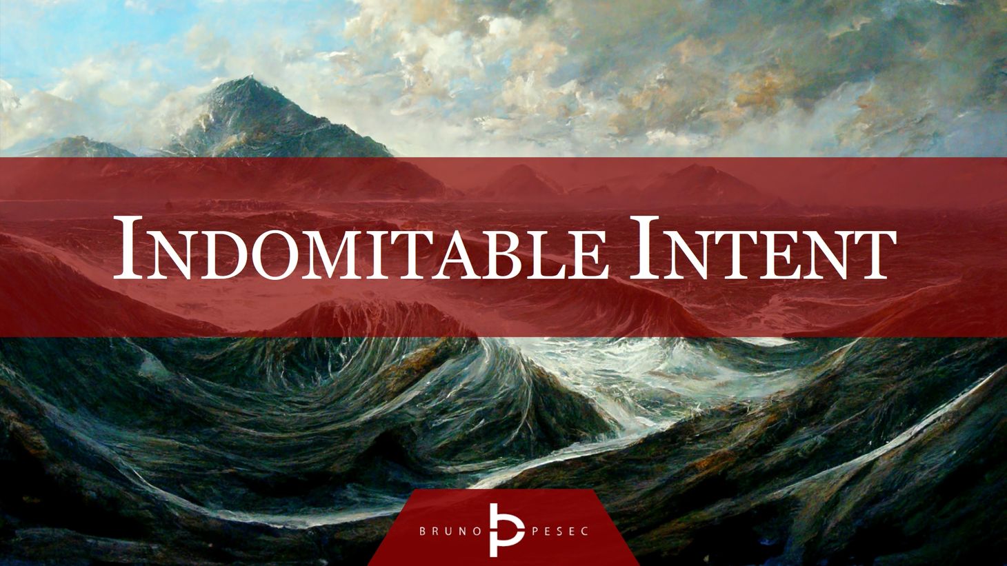 Indomitable intent