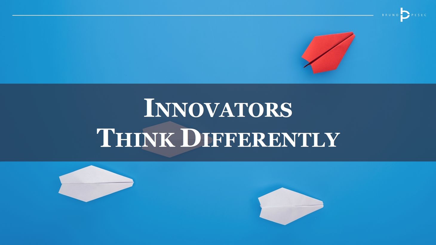 Innovators think differently