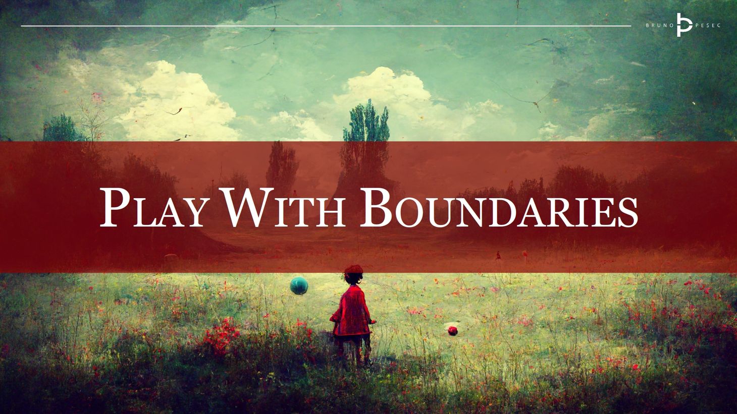 Play with boundaries