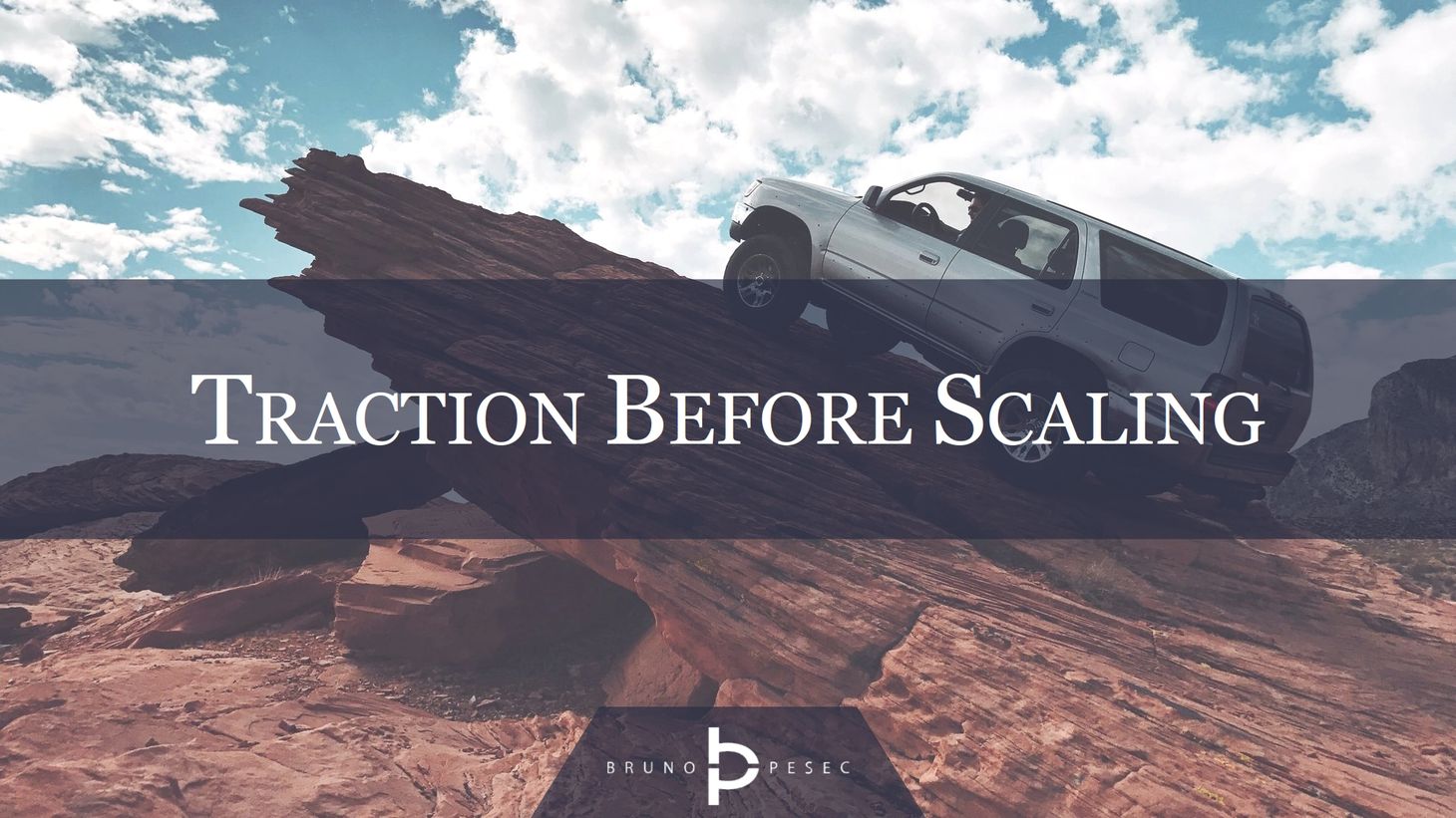 Traction before scaling