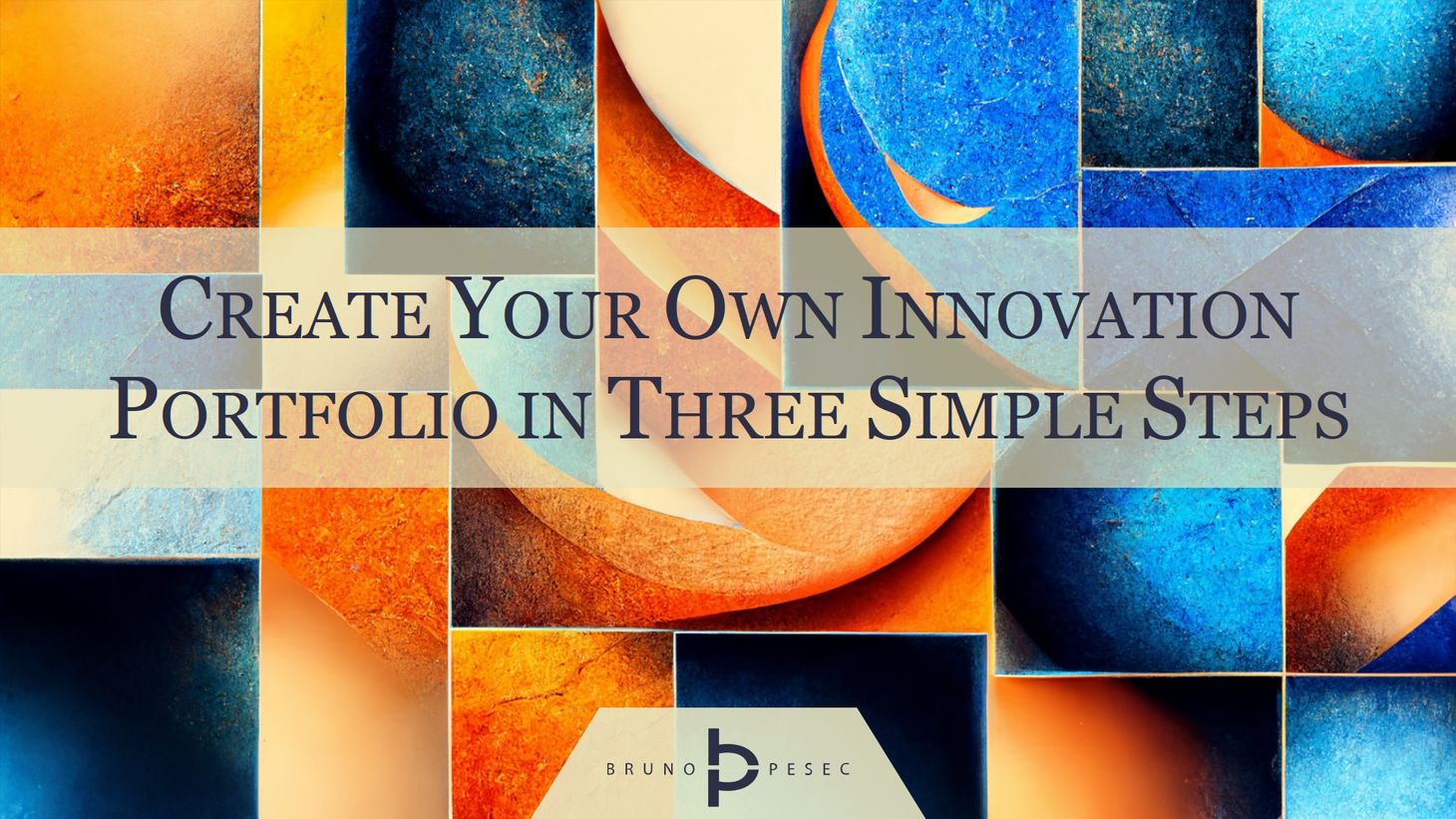 Create your own innovation portfolio in three simple steps