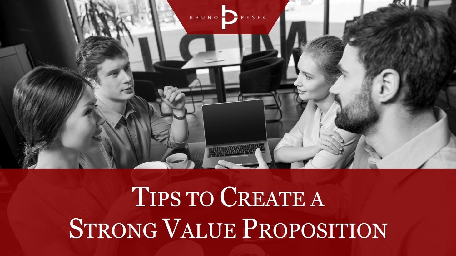 Tips to create a strong value proposition