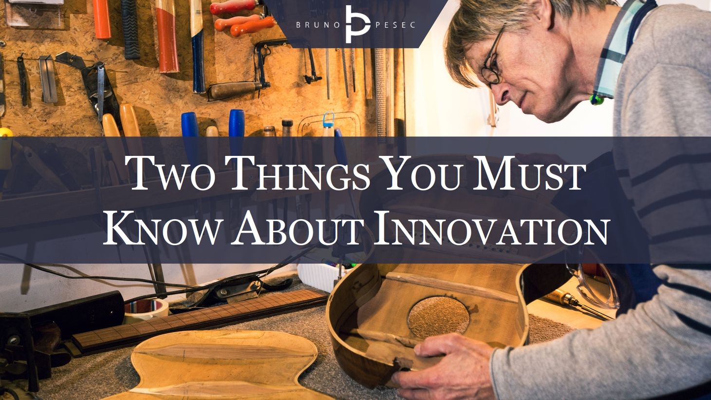 Two things you must know about innovation