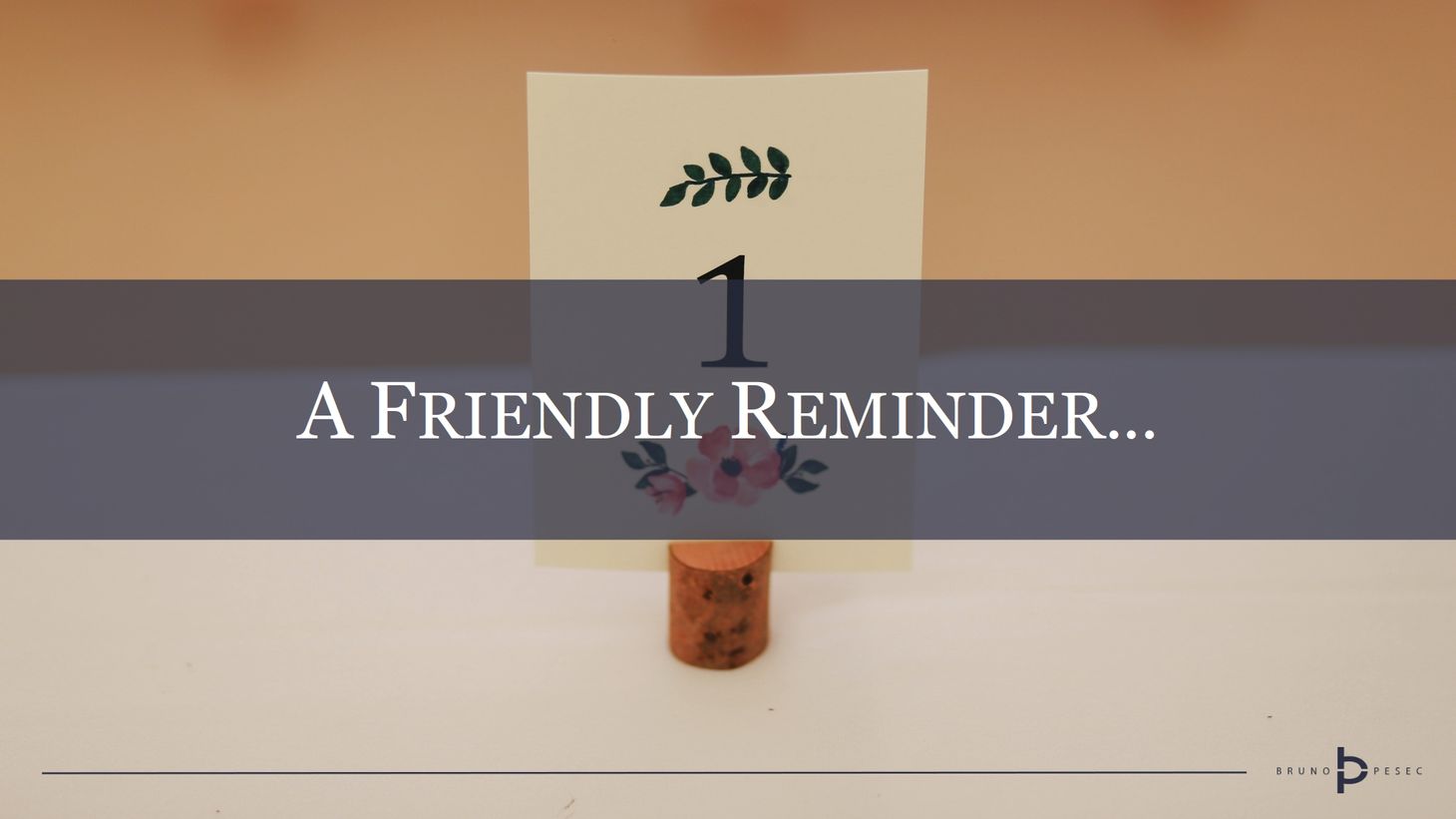 A friendly reminder...