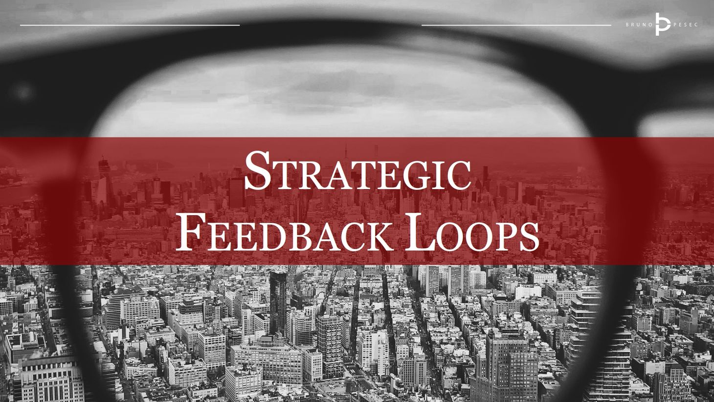 Strategic Feedback Loops