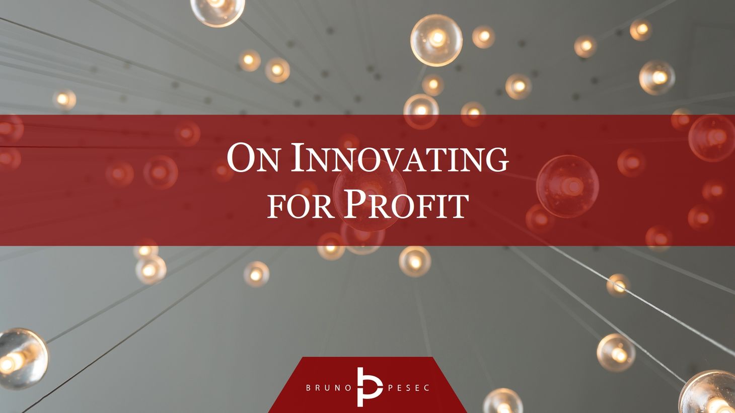 On innovating for profit