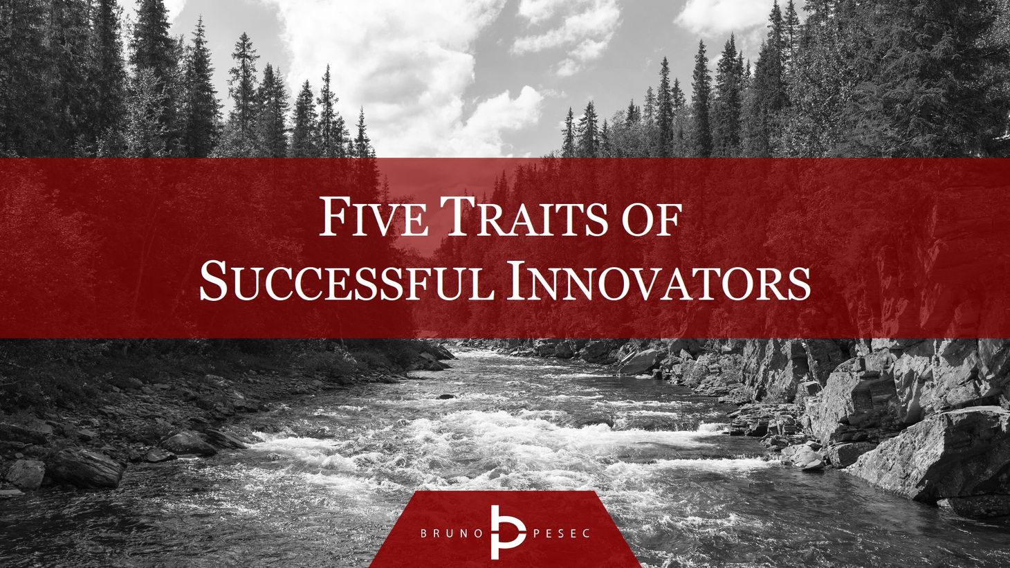 Five traits of successful innovators