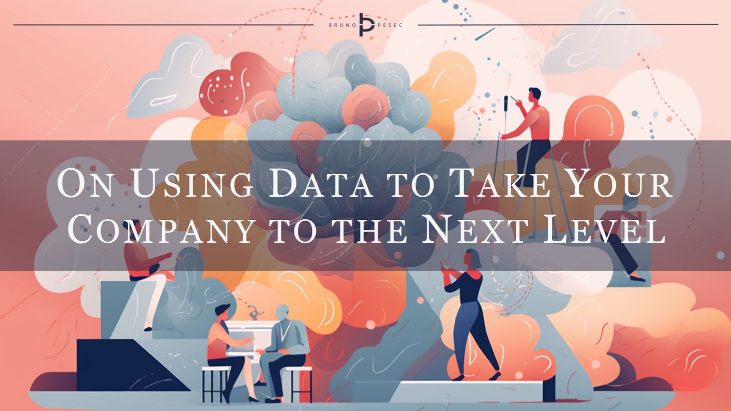 On using data to take your company to the next level