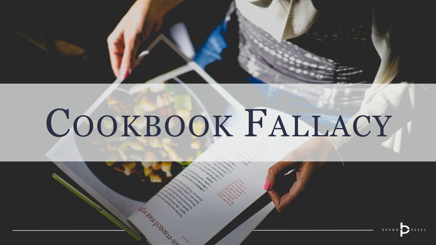 Cookbook fallacy