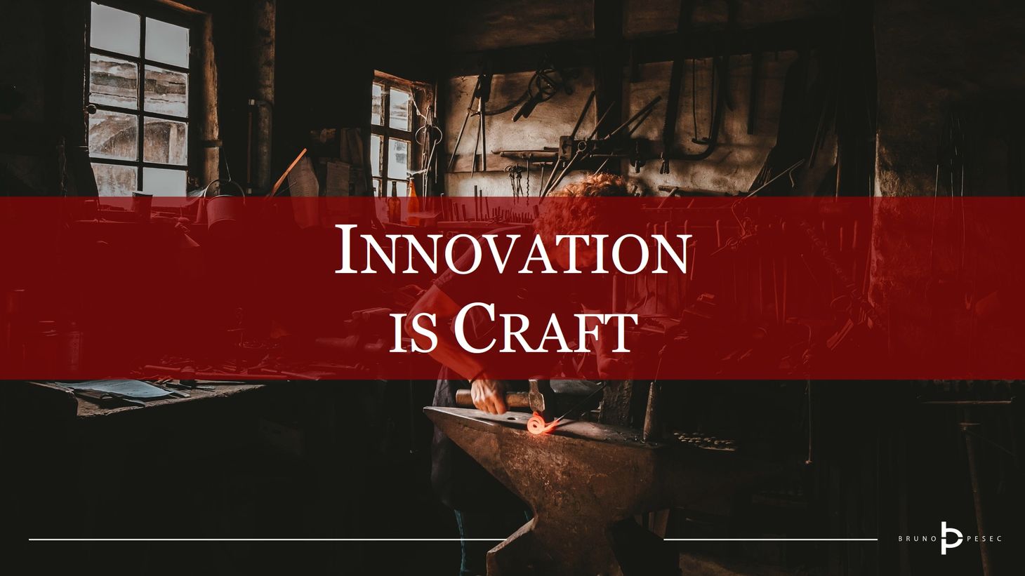 Innovation is craft