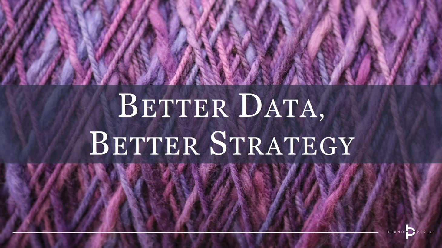 Better data, better strategy