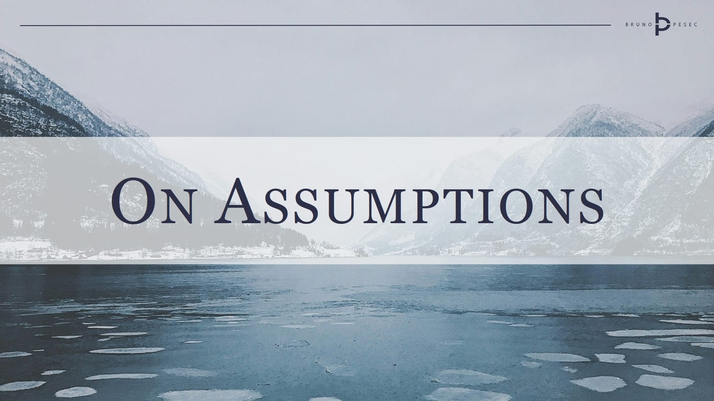 On assumptions