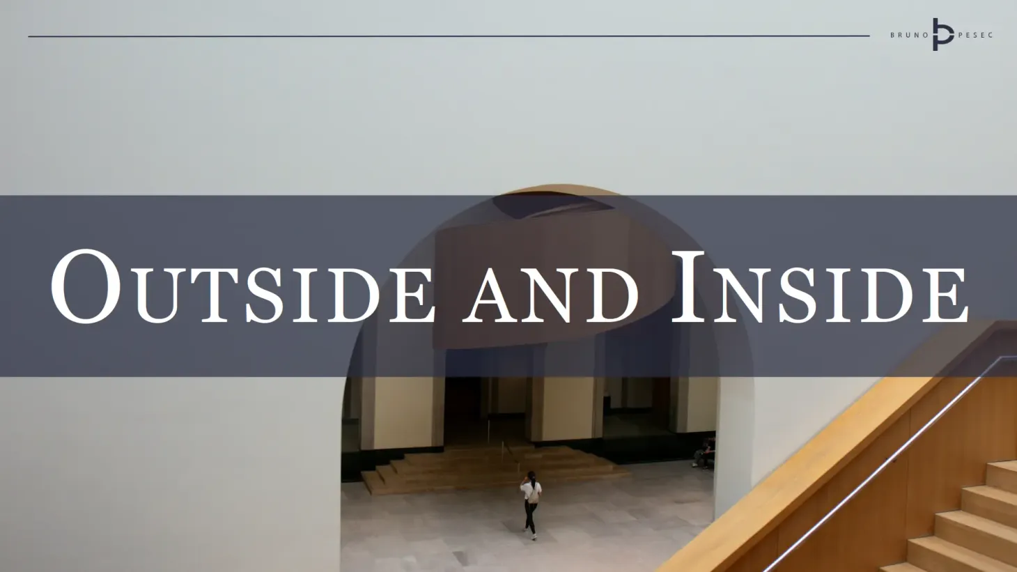 Outside and inside