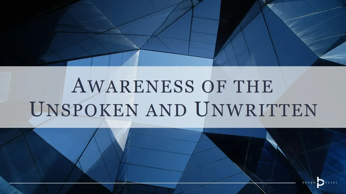 Awareness of the unspoken and unwritten