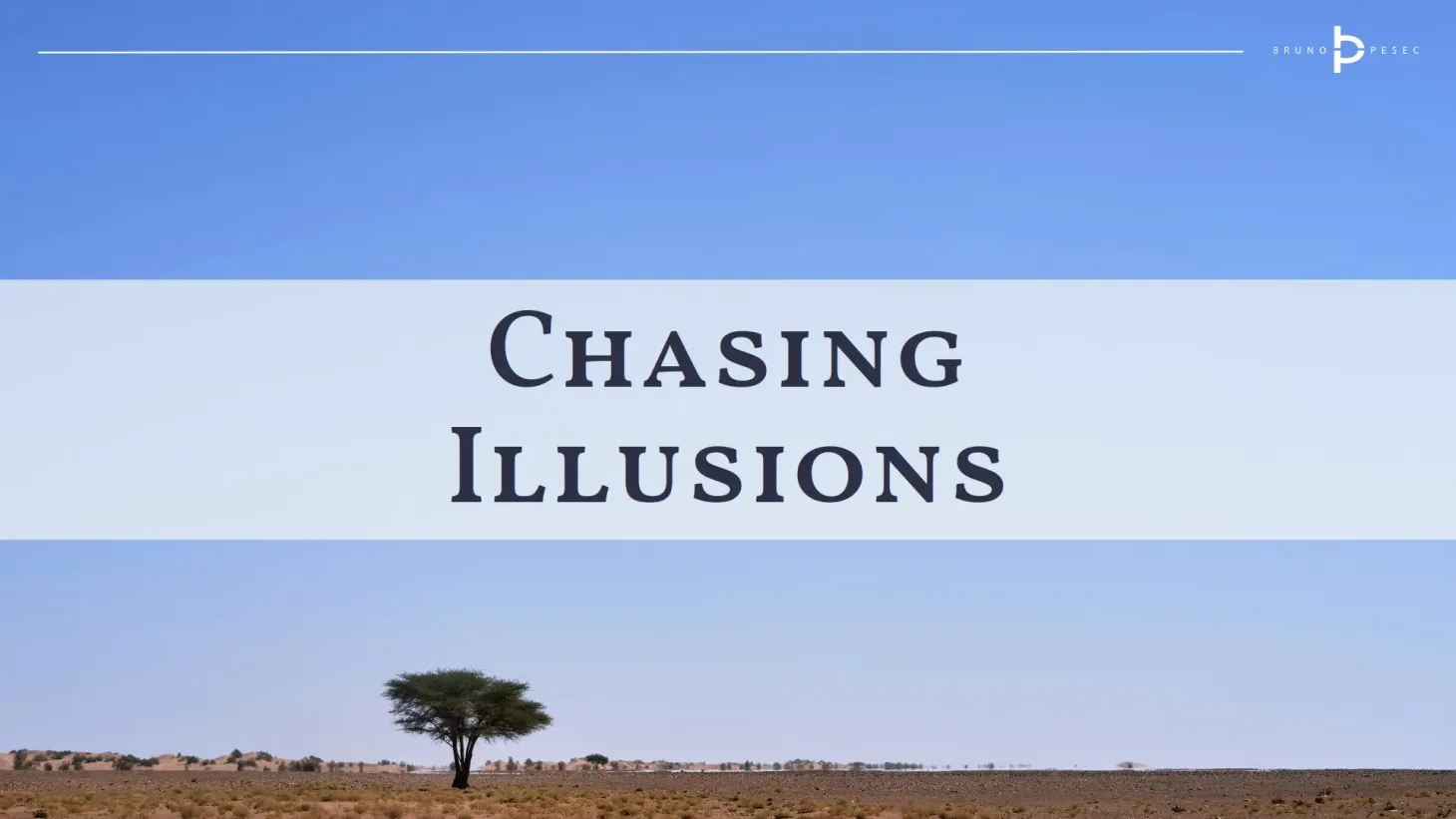 Chasing illusions