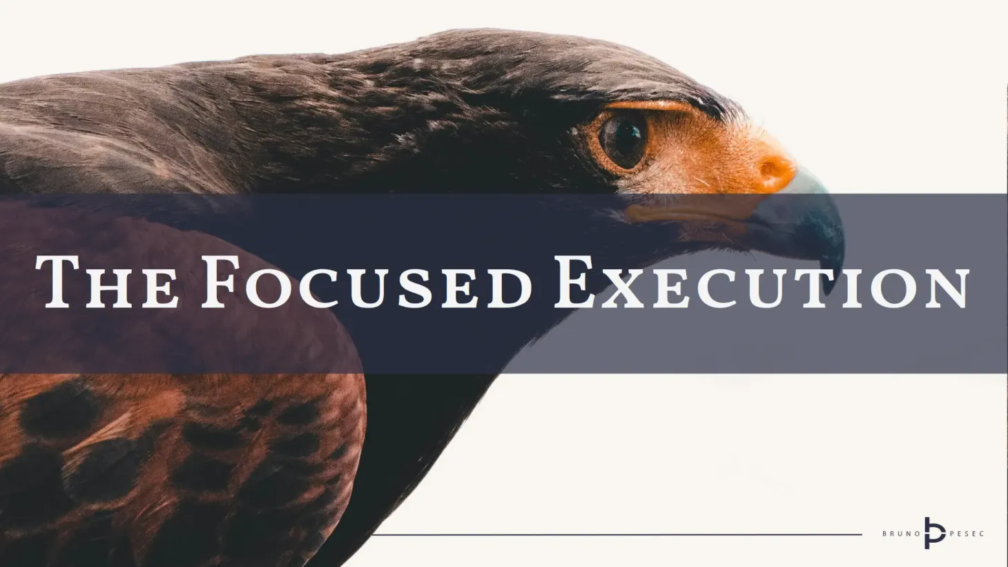 The focused execution