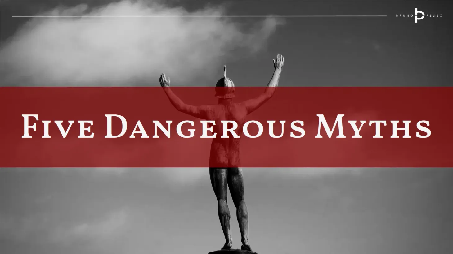 Five dangerous myths