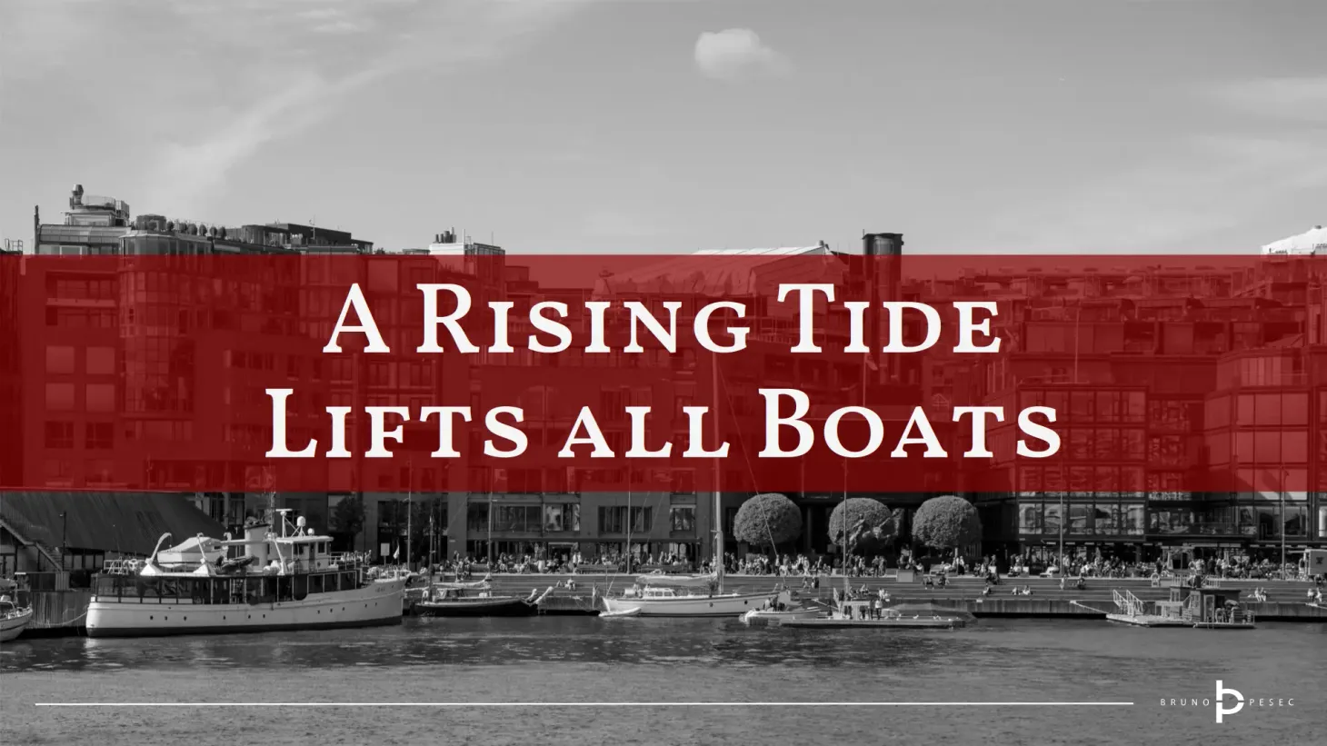 A rising tide lifts all boats