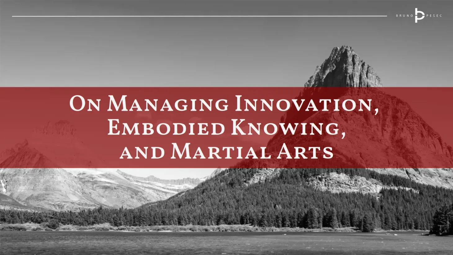 On managing innovation, embodied knowing, and martial arts