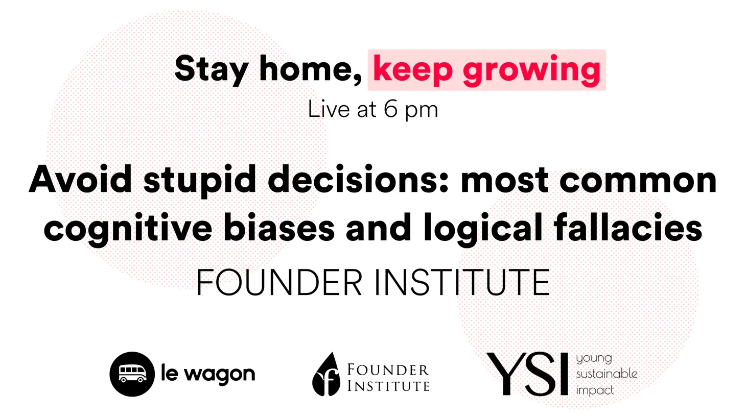 Avoid stupid decisions: most common cognitive biases and logical fallacies