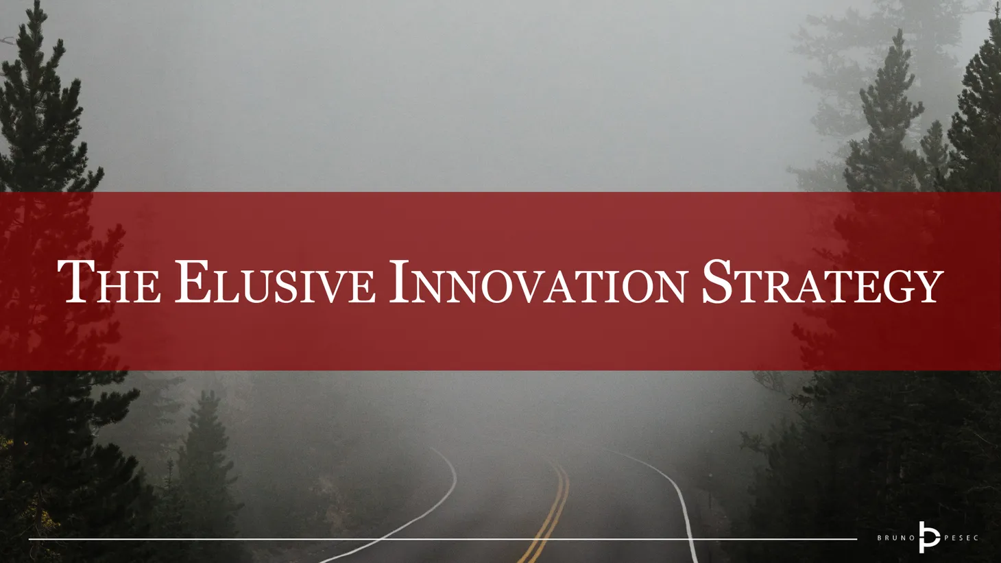The elusive innovation strategy