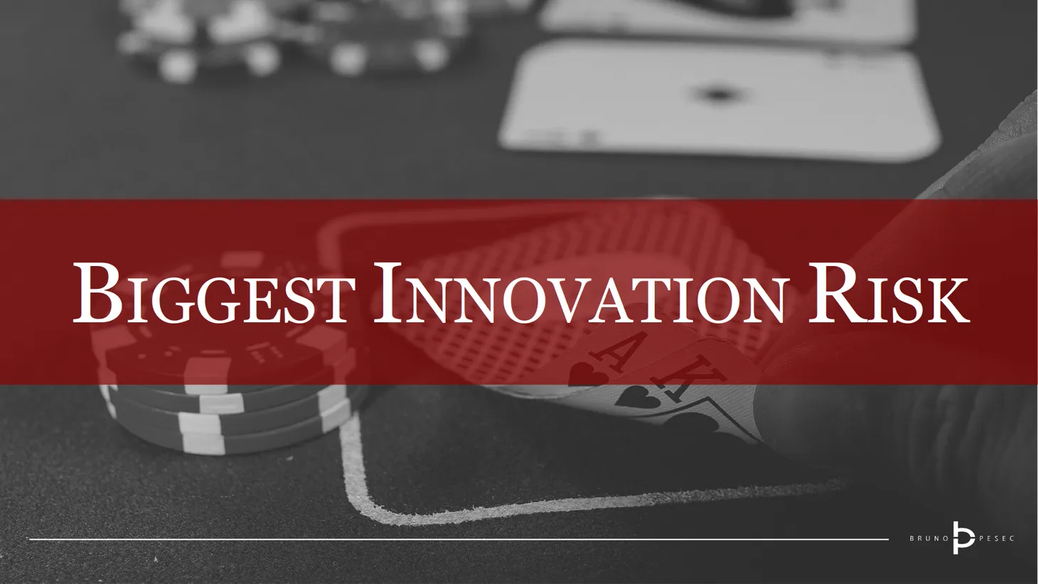 Granular view of the biggest innovation risk