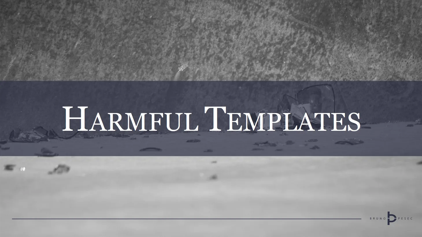 Harmful templates