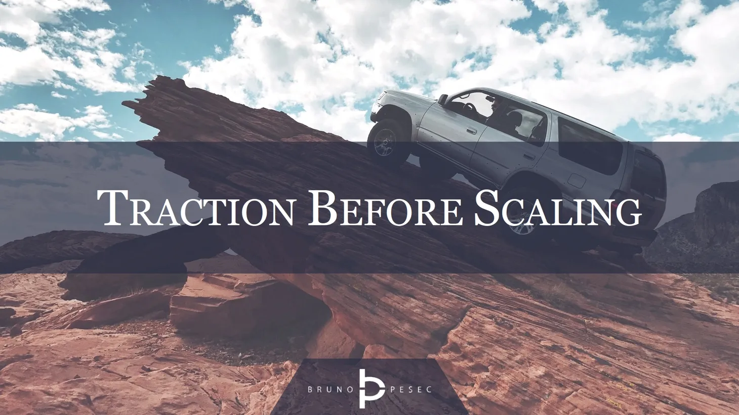 Traction before scaling