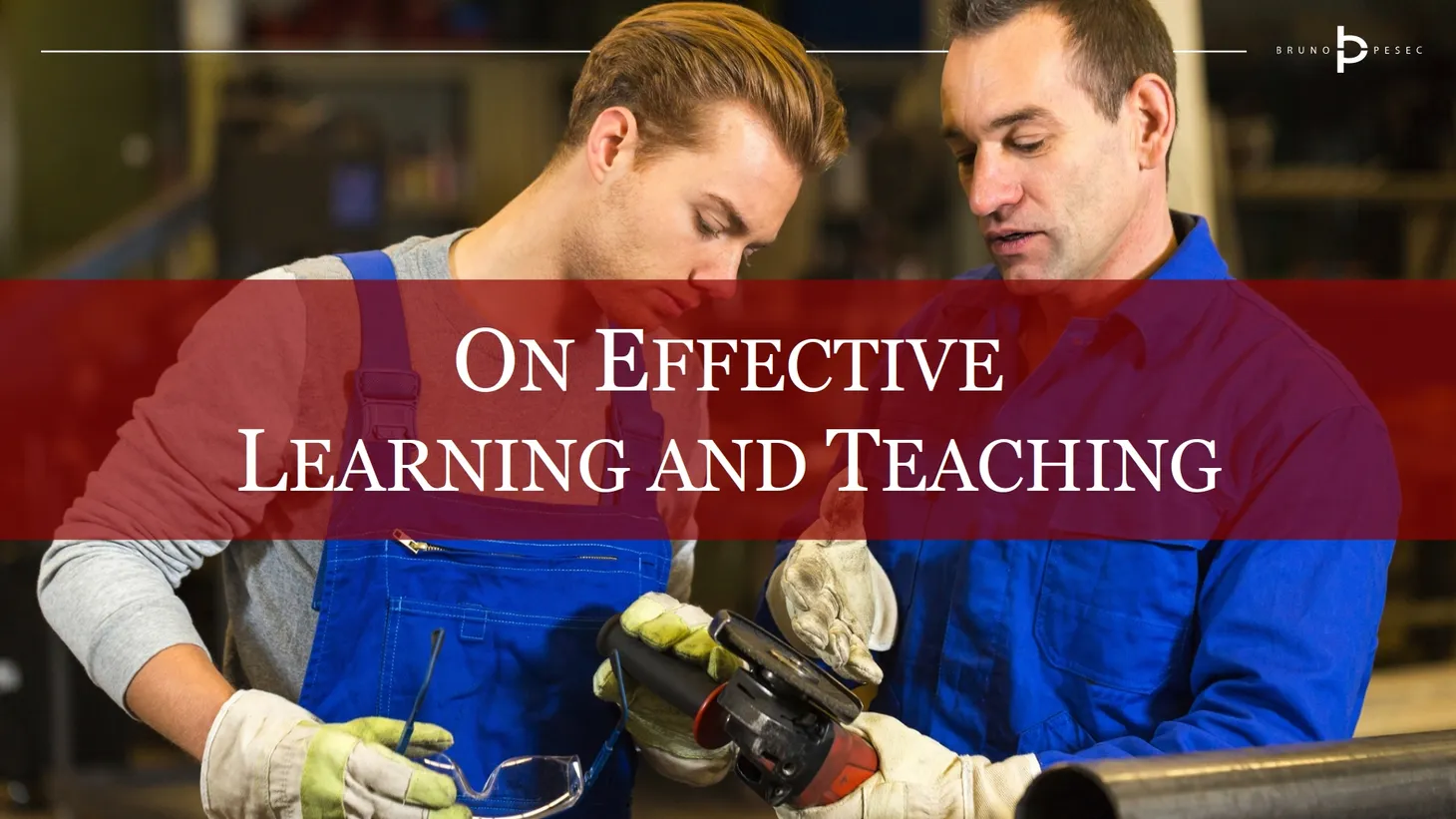 On effective learning and teaching