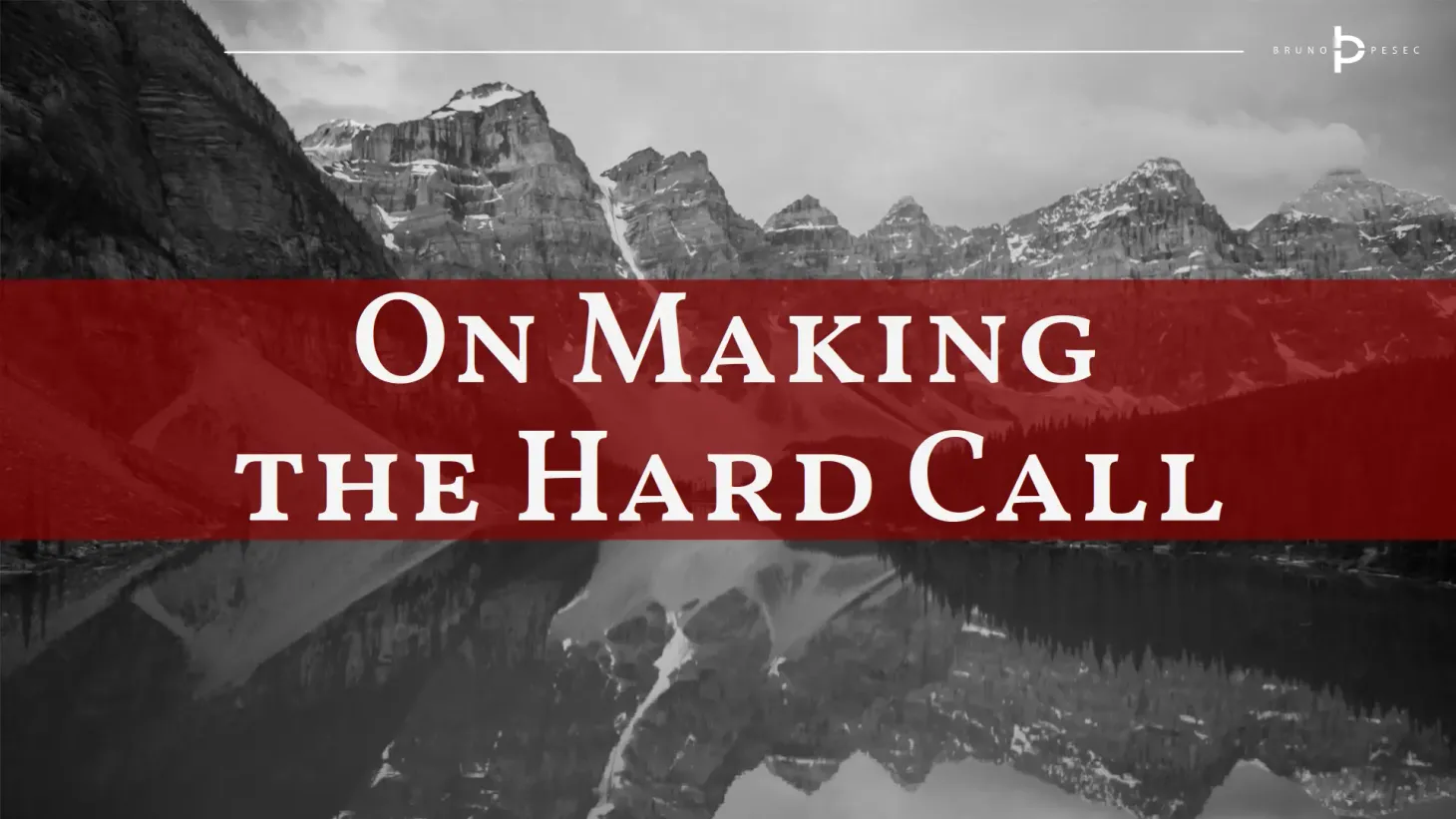On making the hard call