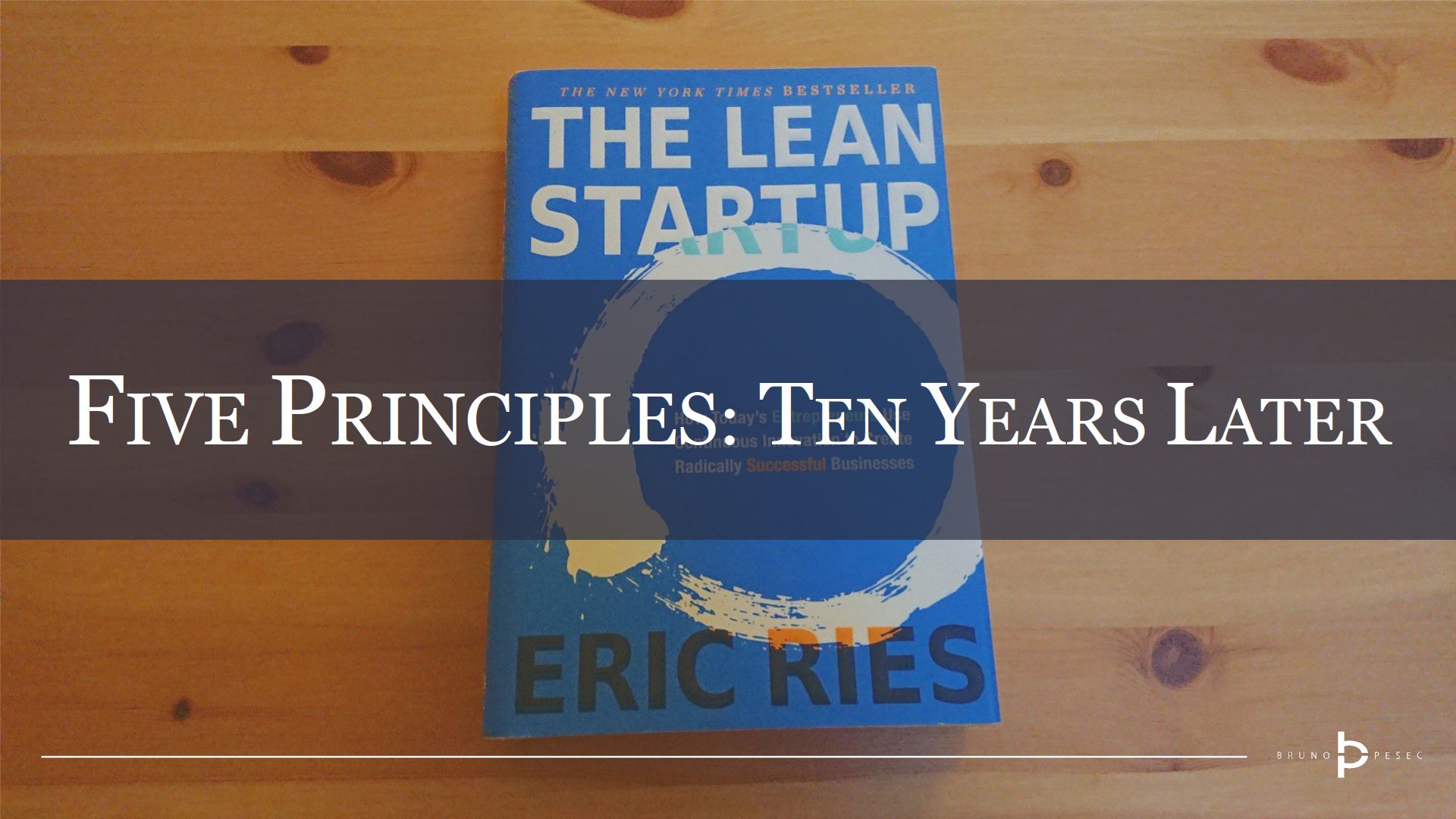 Five principles of the Lean Startup: 10 years later