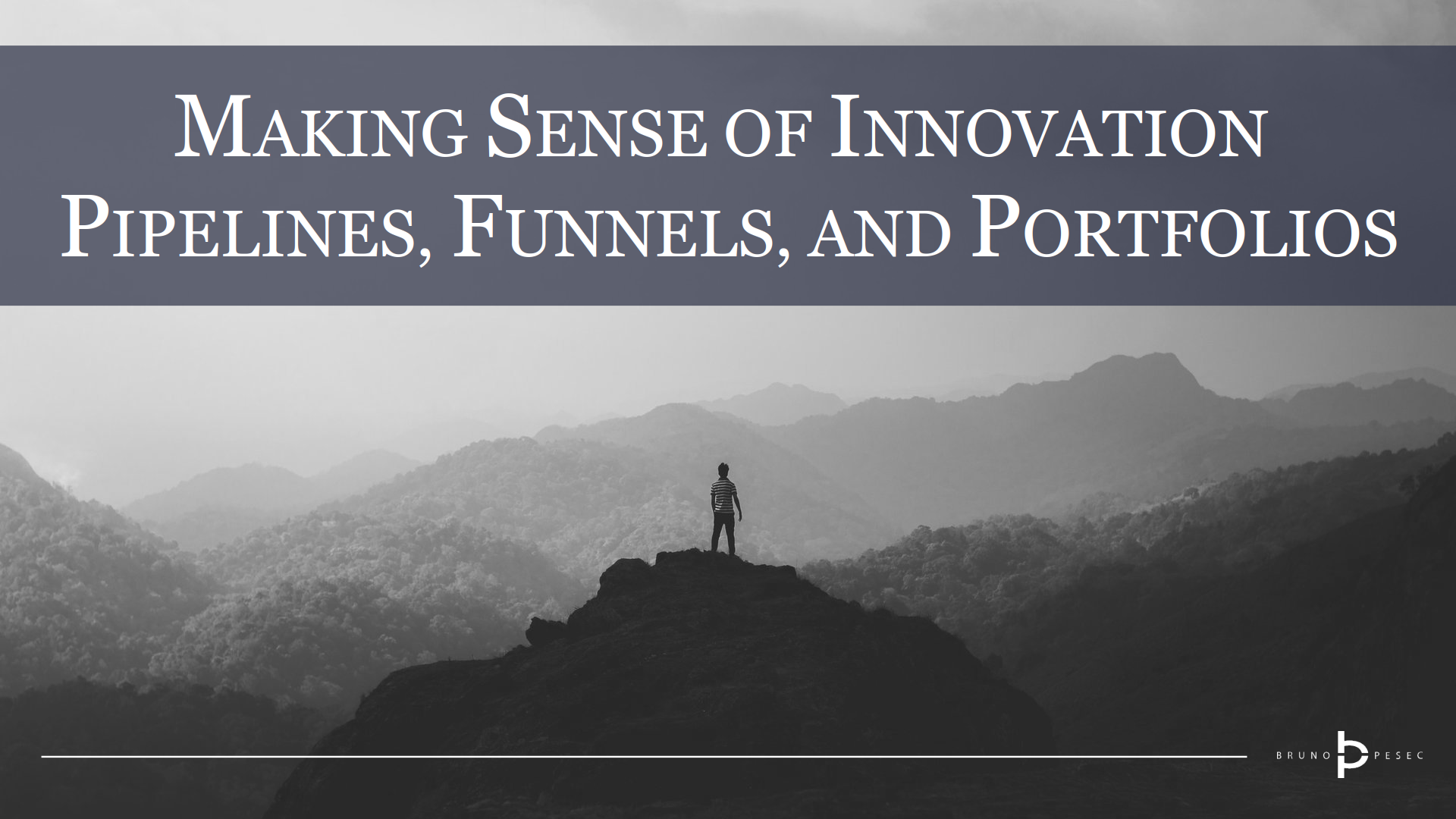 Making sense of innovation pipelines, funnels, and portfolios